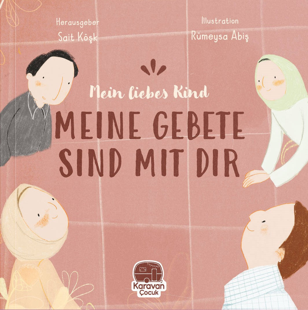 Mein liebes Kind - Meine Gebete sind mit dir
