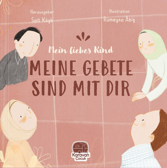 Mein liebes Kind - Meine Gebete sind mit dir