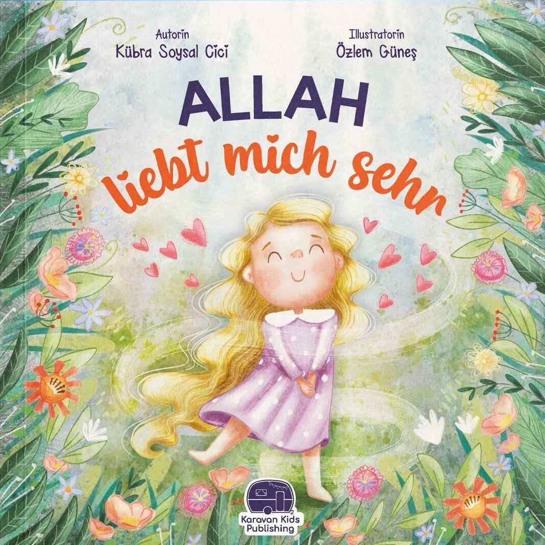 ALLAH liebt mich sehr -Islamisches Kinderbuch (2-6 J.)