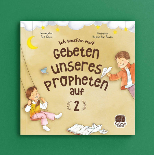 Ich wachse mit Gebeten unseres Propheten auf 2