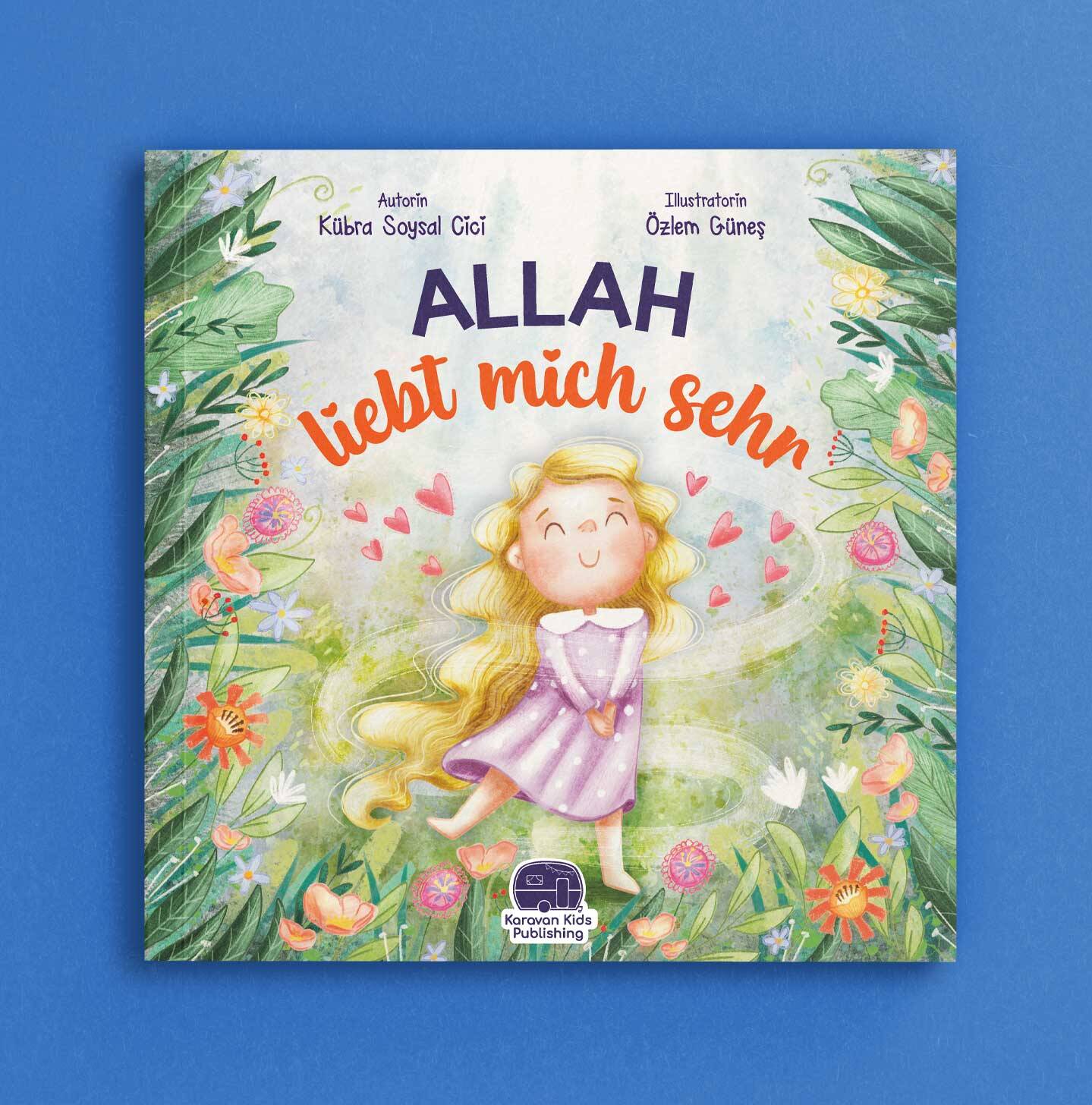 ALLAH liebt mich sehr -Islamisches Kinderbuch (2-6 J.)