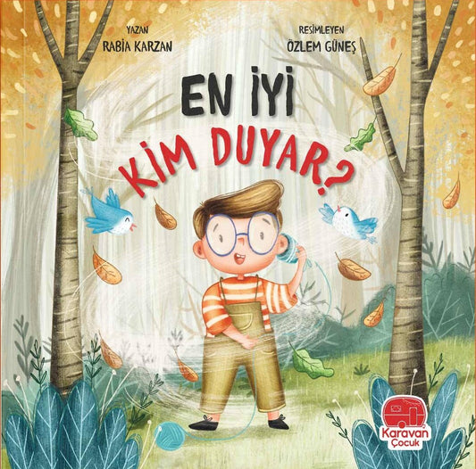 En iyi kim duyar?