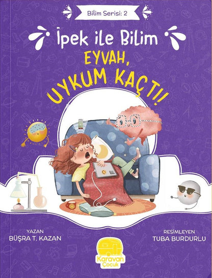 Ipek ile Bilim 2: Eyvah, Uykum Kaçti