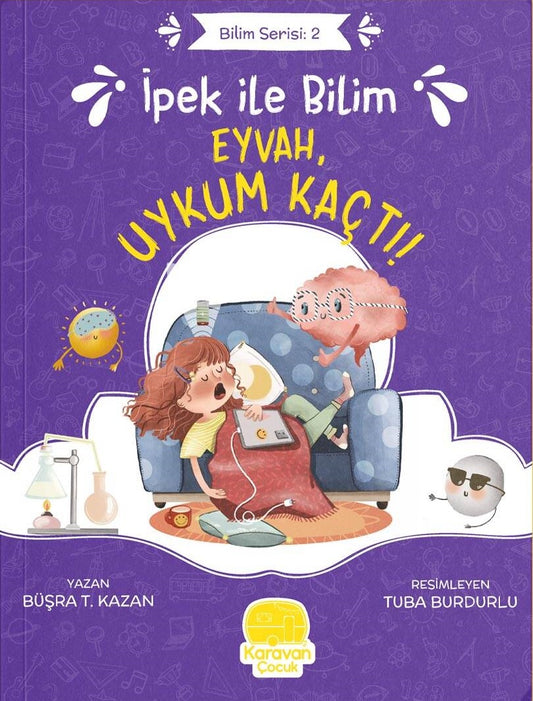 Ipek ile Bilim 2: Eyvah, Uykum Kaçti