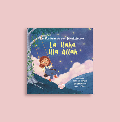 Ein Funkeln in Der Schatztruhe 2 – La Ilaha Illa Allah