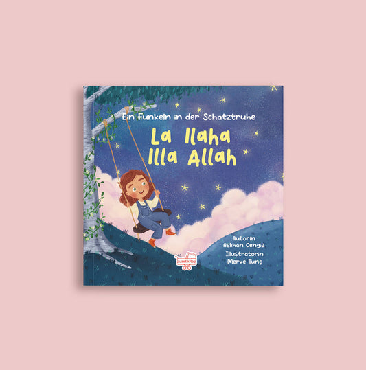 Ein Funkeln in Der Schatztruhe 2 – La Ilaha Illa Allah