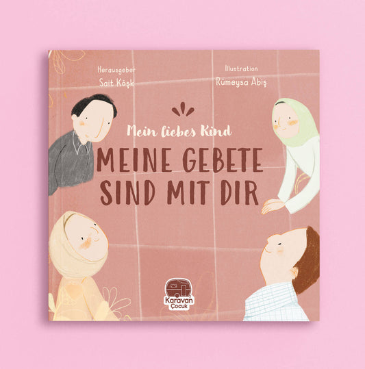 Mein liebes Kind - Meine Gebete sind mit dir